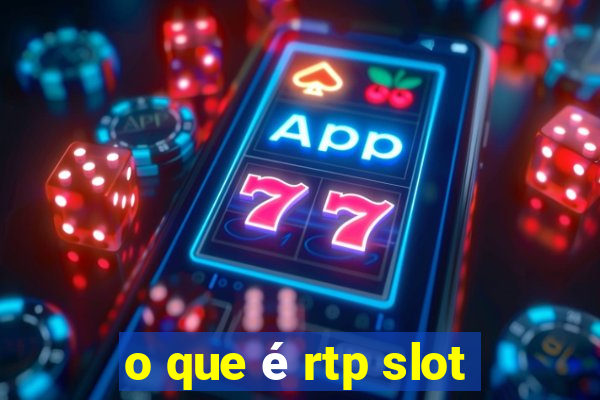 o que é rtp slot