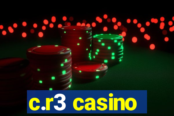 c.r3 casino