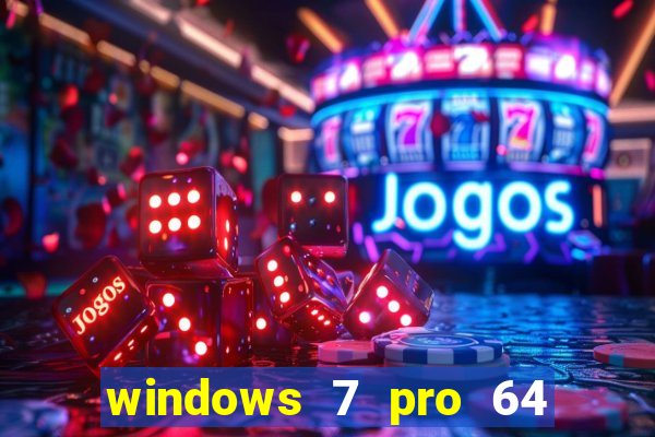 windows 7 pro 64 bits iso