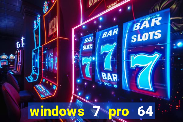 windows 7 pro 64 bits iso