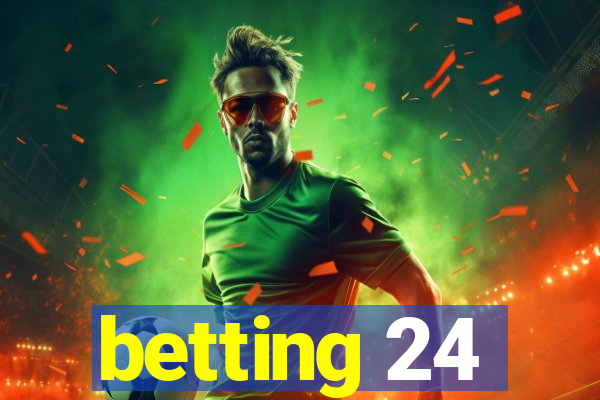 betting 24