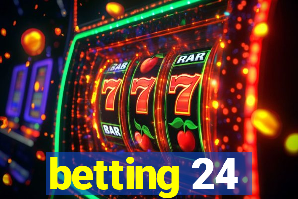 betting 24