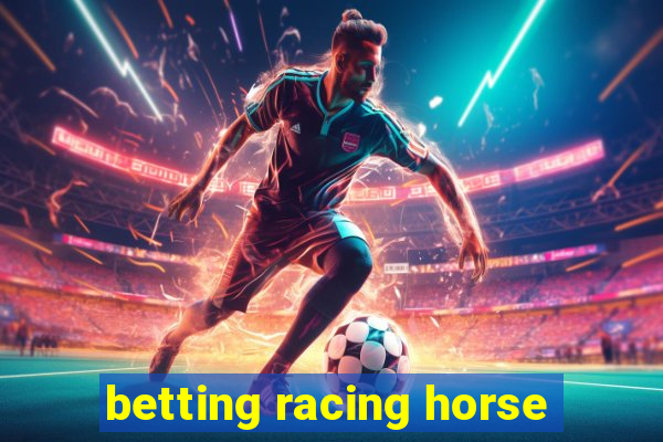 betting racing horse