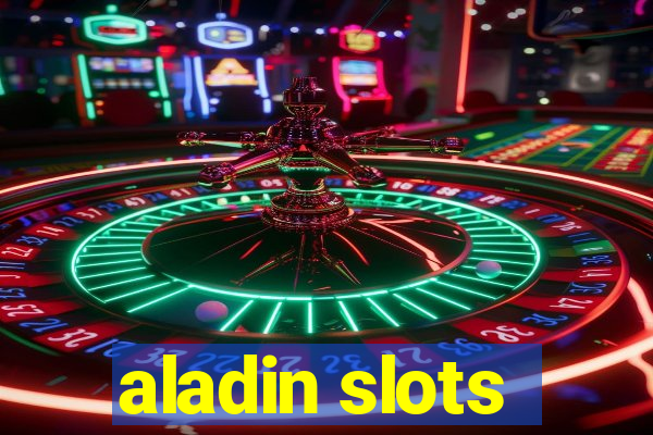 aladin slots