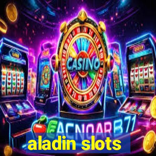 aladin slots