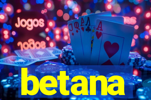 betana