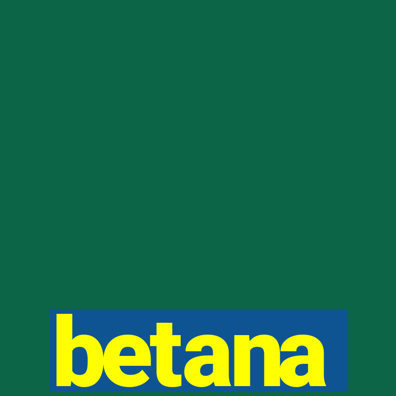 betana