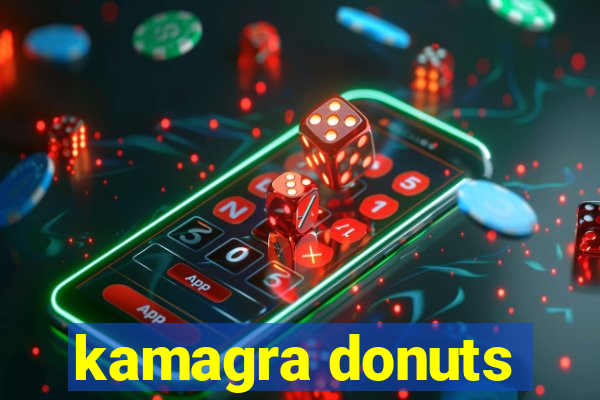 kamagra donuts