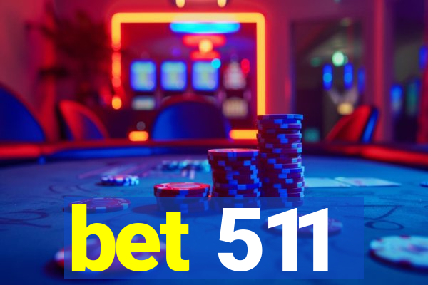 bet 511