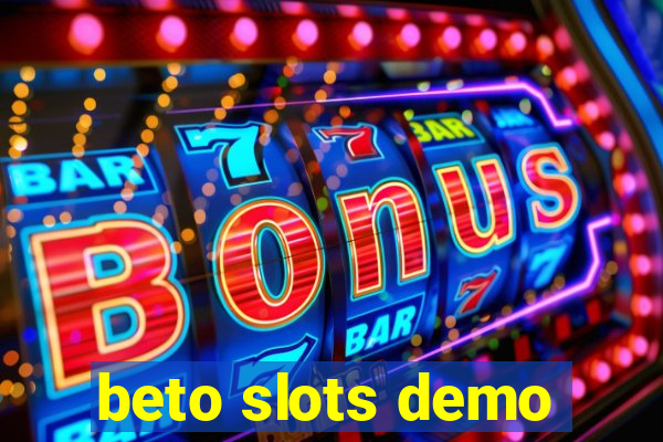 beto slots demo