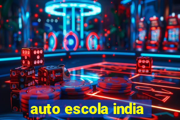 auto escola india