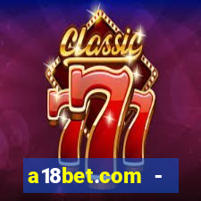 a18bet.com - caça-niqueis online casino