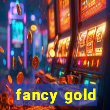 fancy gold