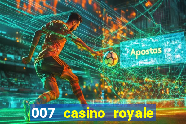 007 casino royale filme completo em portugues