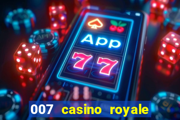 007 casino royale filme completo em portugues