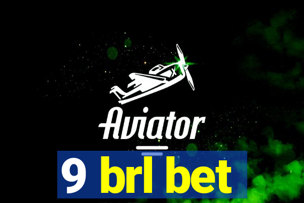 9 brl bet