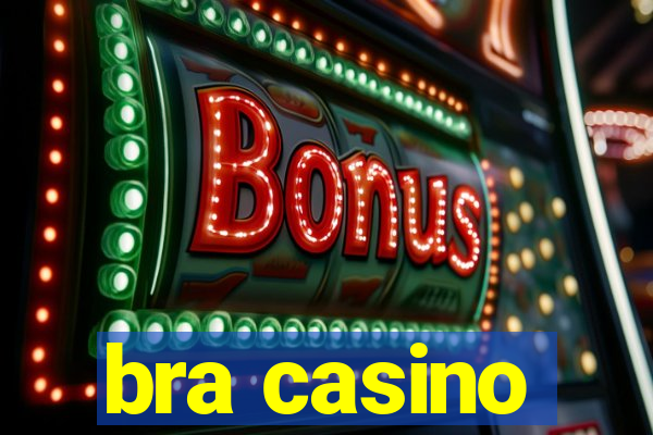 bra casino