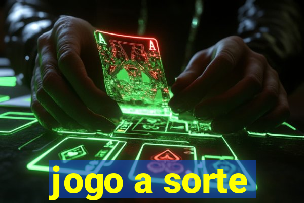 jogo a sorte