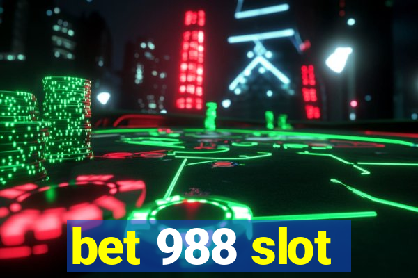 bet 988 slot