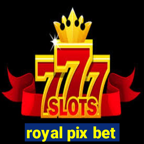 royal pix bet