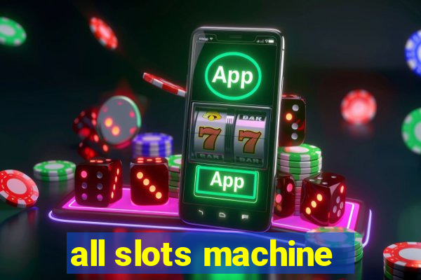 all slots machine