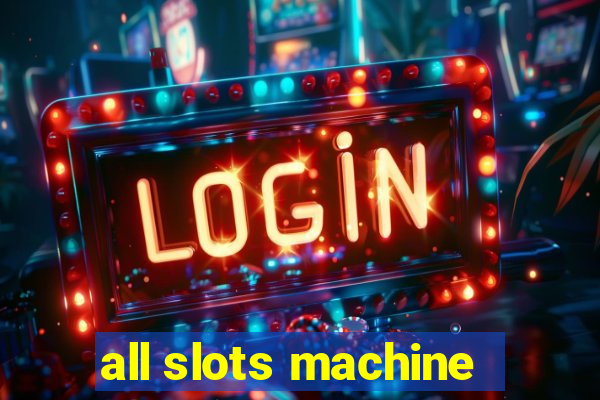 all slots machine