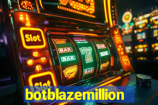 botblazemillion