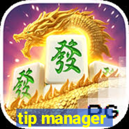 tip manager