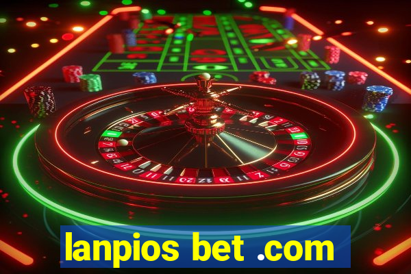 lanpios bet .com