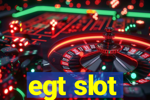 egt slot