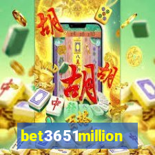 bet3651million