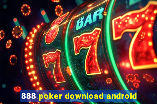 888 poker download android