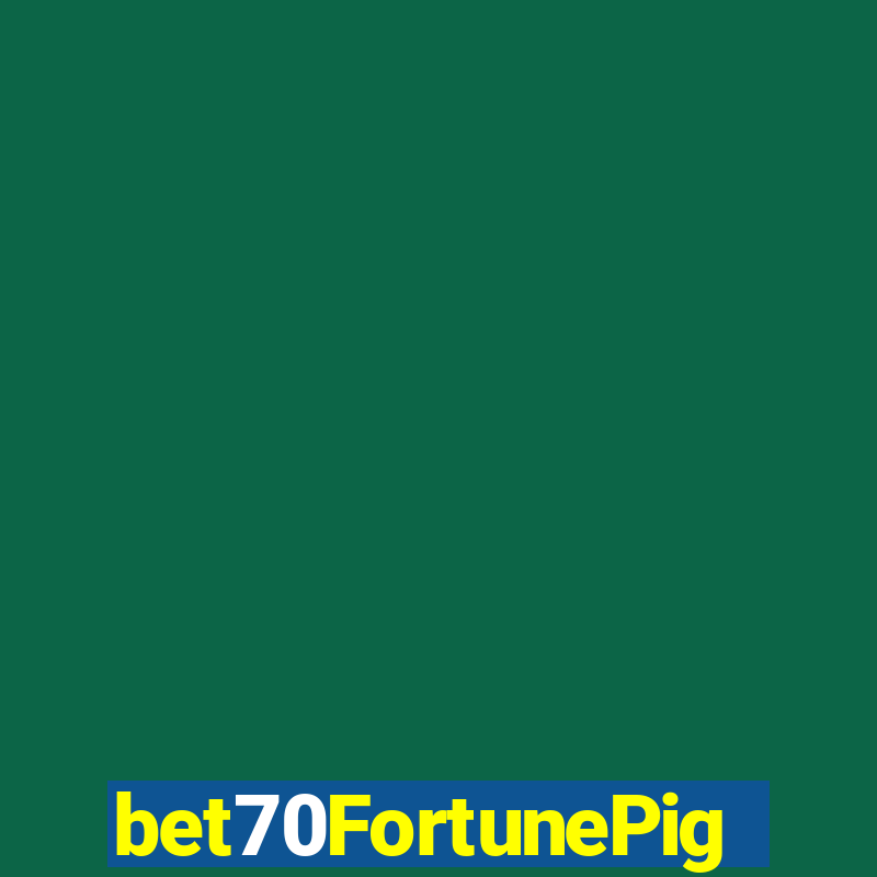 bet70FortunePig