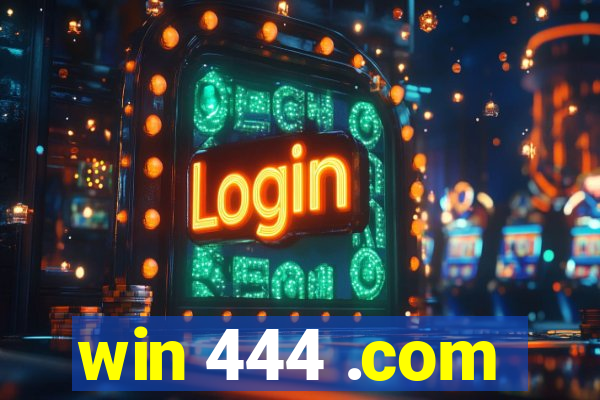 win 444 .com