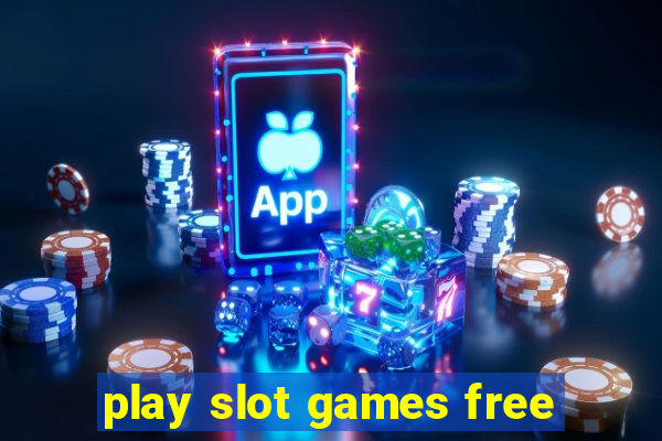 play slot games free