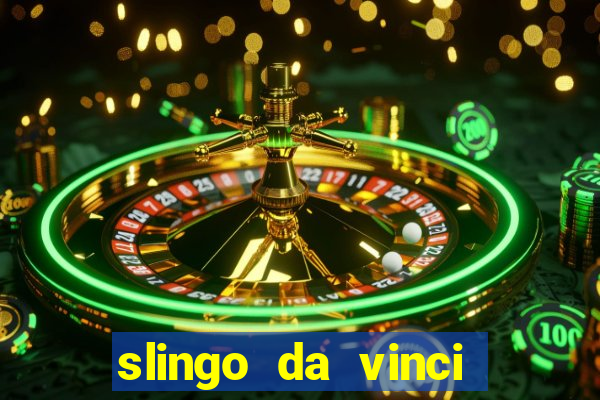 slingo da vinci diamonds slot