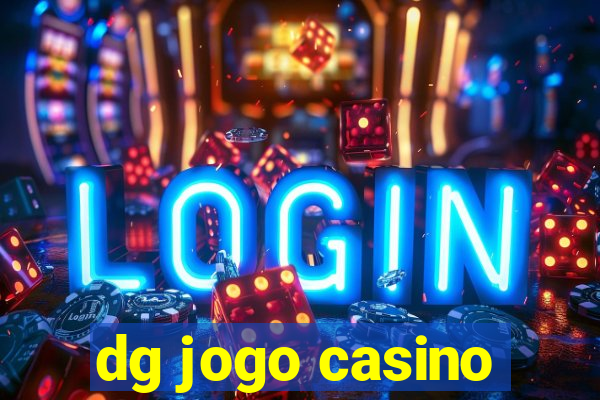 dg jogo casino