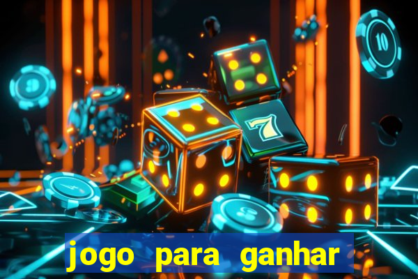 jogo para ganhar dinheiro sem aposta