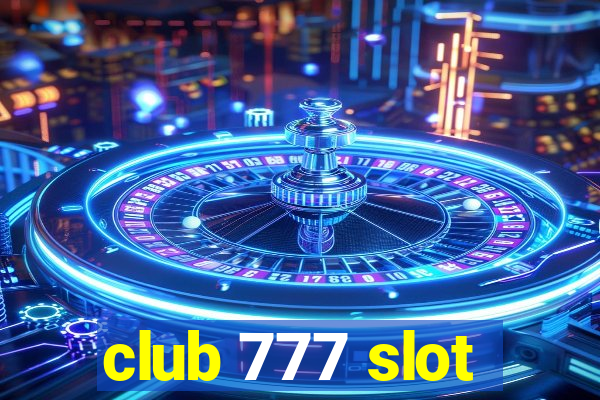 club 777 slot