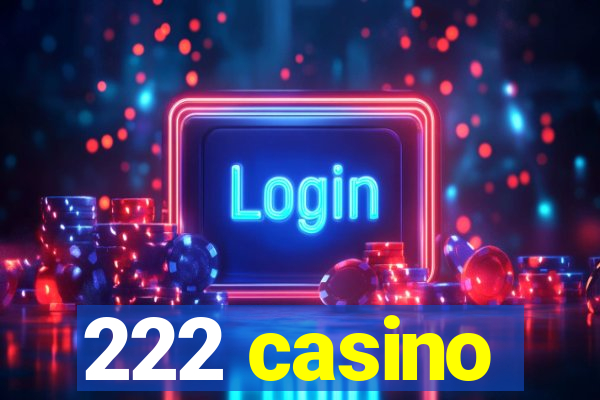 222 casino