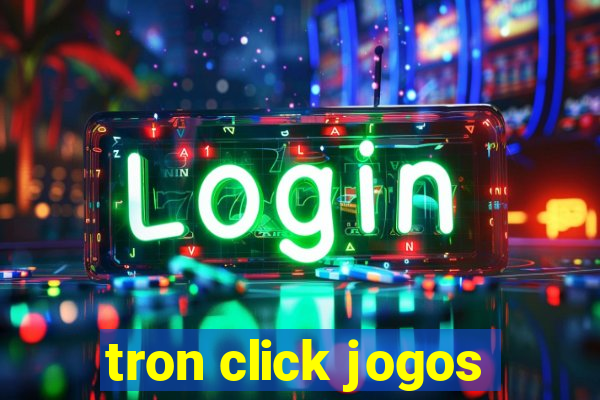 tron click jogos