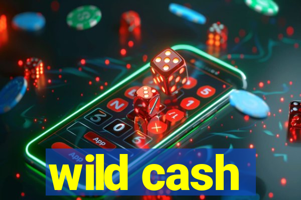 wild cash