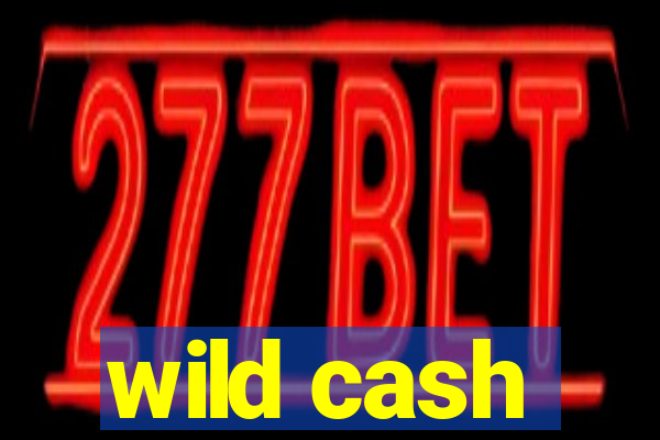 wild cash