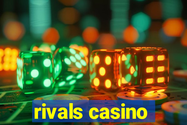 rivals casino