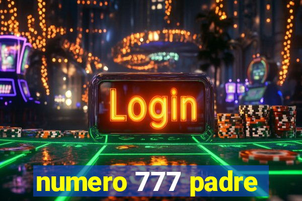 numero 777 padre