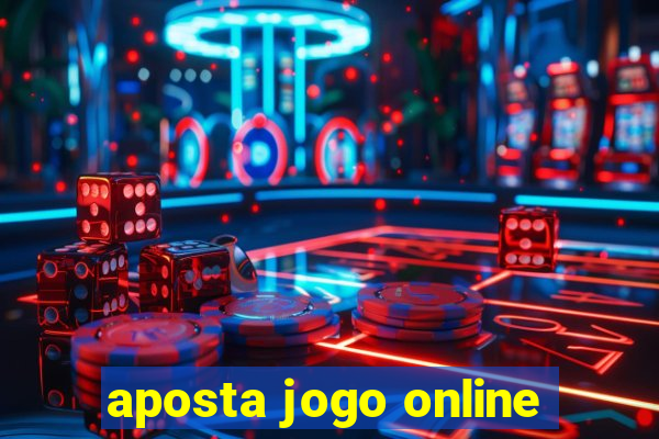 aposta jogo online