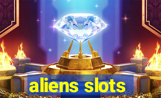 aliens slots