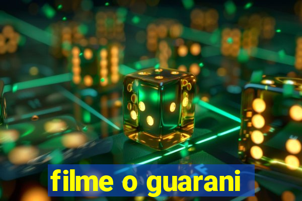 filme o guarani