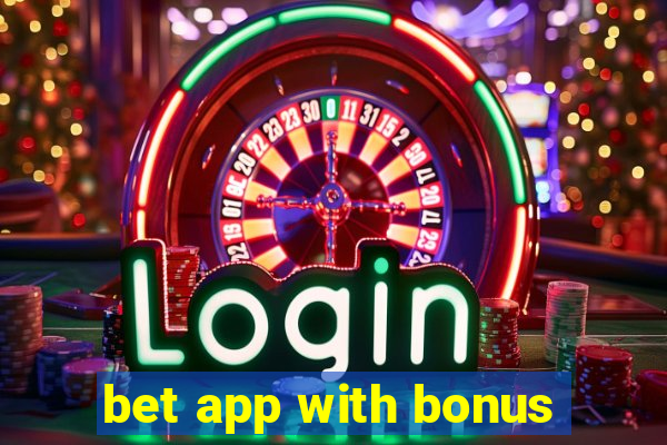 bet app with bonus