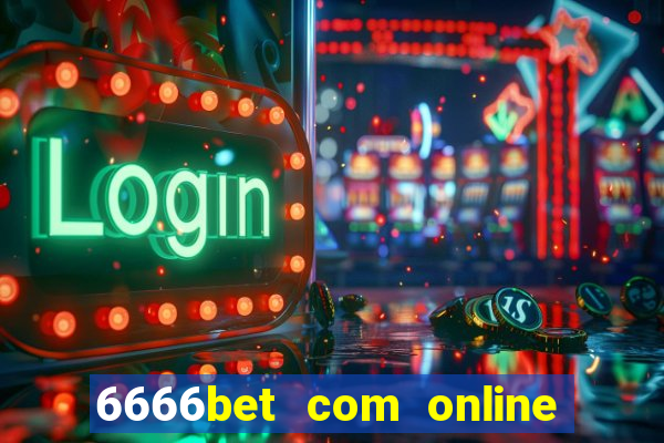 6666bet com online slots casino